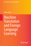 Machine Translation and Foreign Language Learning 1st ed. 2023(New Frontiers in Translation Studies) H 24