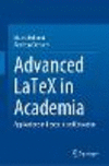Advanced LaTeX in Academia:Applications in Research and Education '22