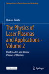 The Physics of Laser Plasmas and Applications , Vol. 2: Fluid Models and Atomic Physics of Plasmas '23