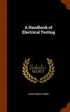 A Handbook of Electrical Testing H 598 p. 15