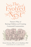 The Evolved Nest: Bringing Parenting Back to Nature P 248 p.