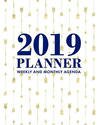 2019 Planner Weekly and Monthly Agenda: Gold Arrows with White Background, 12 Month Dated from January 2019 Through December 201