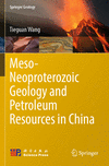 Meso-Neoproterozoic Geology and Petroleum Resources in China 1st ed. 2022(Springer Geology) P 23