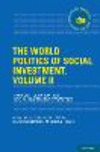 The World Politics of Social Investment, Vol. 2: Political Dynamics of Reform (International Policy Exchange Series) '22