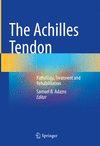 The Achilles Tendon:Pathology, Treatment and Rehabilitation '24