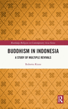 Buddhism in Indonesia: A Study of Multiple Revivals(Routledge Religion in Contemporary Asia) H 222 p. 24