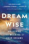 Dream Wise: Unlocking the Meaning of Your Dreams H 272 p. 24