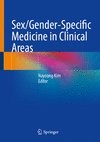 Sex/Gender-Specific Medicine in Clinical Areas 1st ed. 2024 H 24