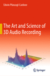 The Art And Science of 3D Audio Recording hardcover XXV, 414 p. 23