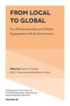 From Local to Global (Advances in the Study of Entrepreneurship, Innovation and Economic Growth, Vol. 30)