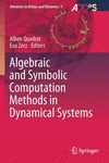 Algebraic and Symbolic Computation Methods in Dynamical Systems (Advances in Delays and Dynamics, Vol. 9) '21