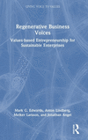 Regenerative Business Voices: Values-Based Entrepreneurship for Sustainable Enterprises(Giving Voice to Values) H 202 p. 24