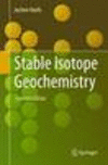 Stable Isotope Geochemistry 7th ed. H XV, 389 p. 101 illus., 98 illus. in color. 15