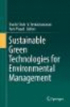 Sustainable Green Technologies for Environmental Management 1st ed. 2019 H X, 292 p. 74 illus., 41 illus. in color. 19