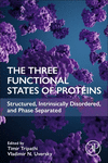 The Three Functional States of Proteins:Structured, Intrinsically Disordered, and Phase Separated '25