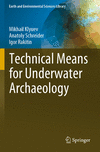 Technical Means for Underwater Archaeology, 2023 ed. (Earth and Environmental Sciences Library) '24