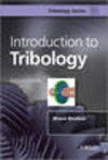 Introduction to Tribology 2e 2nd ed.(Tribology in Practice Series) H 738 p. 13