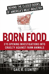 Born Food: Eye-Opening Investigations Into Cruelty Against Farm Animals P 210 p.