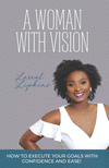 A Woman With Vision: How to Fulfill the Goals and Dreams God Has Given You P 160 p. 19