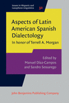 Aspects of Latin American Spanish Dialectology (Issues in Hispanic and Lusophone Linguistics, Vol. 32)