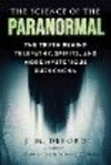The Science of the Paranormal:The Truth Behind ESP, Reincarnation, and More Mysterious Phenomena (Science of) '24