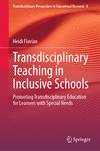 Transdisciplinary Teaching in Inclusive Schools (Transdisciplinary Perspectives in Educational Research, Vol. 8)