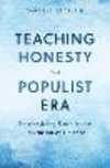 Teaching Honesty in a Populist Era:Emphasizing Truth in the Education of Citizens '24