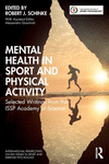 Mental Health in Sport and Physical Activity: Selected Writings from the ISSP Academy of Science(Issp Key Issues in Sport and Ex