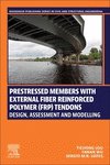 Prestressed Members with External Fiber Reinforced Polymer (FRP) Tendons:Design, Assessment and Modelling '24