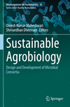 Sustainable Agrobiology:Design and Development of Microbial Consortia, 2023 ed. (Microorganisms for Sustainability, Vol. 43)