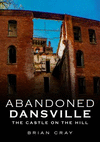 Abandoned Dansville: The Castle on the Hill P 128 p. 19