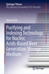 Purifying and Indexing Technology for Nucleic Acids-Based Next Generation Storage Medium 1st ed. 2023(Springer Theses) H 22