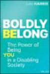 Boldly Belong:The Power of Being You in a Disabling Society '24