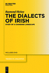 The Dialects of Irish:Study of a Changing Landscape (Trends in Linguistics. Studies and Monographs [Tilsm], 230) '11