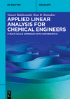 Applied Linear Analysis for Chemical Engineers:A Multi-scale Approach with Mathematica® (De Gruyter Textbook) '22
