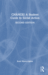 CHANGE! A Student Guide to Social Action 2nd ed. H 156 p. 23