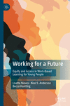 Working for a Future:Equity and Access in Work-Based Learning for Young People '24
