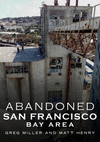 Abandoned San Francisco Bay Area P 96 p. 19