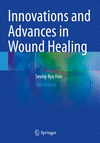 Innovations and Advances in Wound Healing 3rd ed. P 24