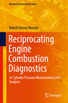 Reciprocating Engine Combustion Diagnostics:In-Cylinder Pressure Measurement and Analysis (Mechanical Engineering Series) '19
