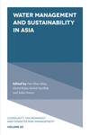 Water Management and Sustainability in Asia (Community, Environment and Disaster Risk Management, Vol. 23) '21