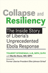 Collapse and Resiliency:The Inside Story of Liberia's Unprecedented Ebola Response '23
