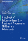 Handbook of Evidence-Based Day Treatment Programs for Children and Adolescents (Issues in Clinical Child Psychology) '23