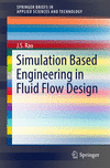 Simulation Based Engineering in Fluid Flow Design 1st ed. 2017 H XV, 183 p. 102 illus., 62 illus. in color. 17