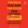 The Rich Flee and the Poor Take the Bus 24
