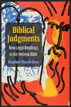 Biblical Judgments: New Legal Readings in the Hebrew Bible(Law, Meaning, and Violence) H 400 p. 24