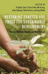 Restoring Forests and Trees for Sustainable Development: Policies, Practices, Impacts, and Ways Forward H 392 p. 23
