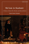 Shi’ism in Kashmir:A History of Sunni-Shia Rivalry and Reconciliation (Library of Islamic South Asia) '24