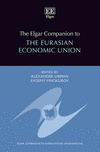 The Elgar Companion to the Eurasian Economic Union (Elgar Companions to International Organisations Series) '24