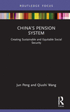 China's Pension System: Creating Sustainable and Equitable Social Security(Routledge Focus on Public Governance in Asia) H 134 p